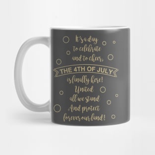 The fourth of July - United all we stand and protect forever our land - Happy Independence Day Mug